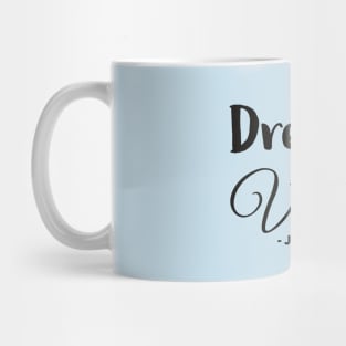 Dreams and visions Mug